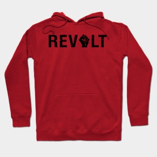 Revolt (black text with raised fist) Protest Message Hoodie